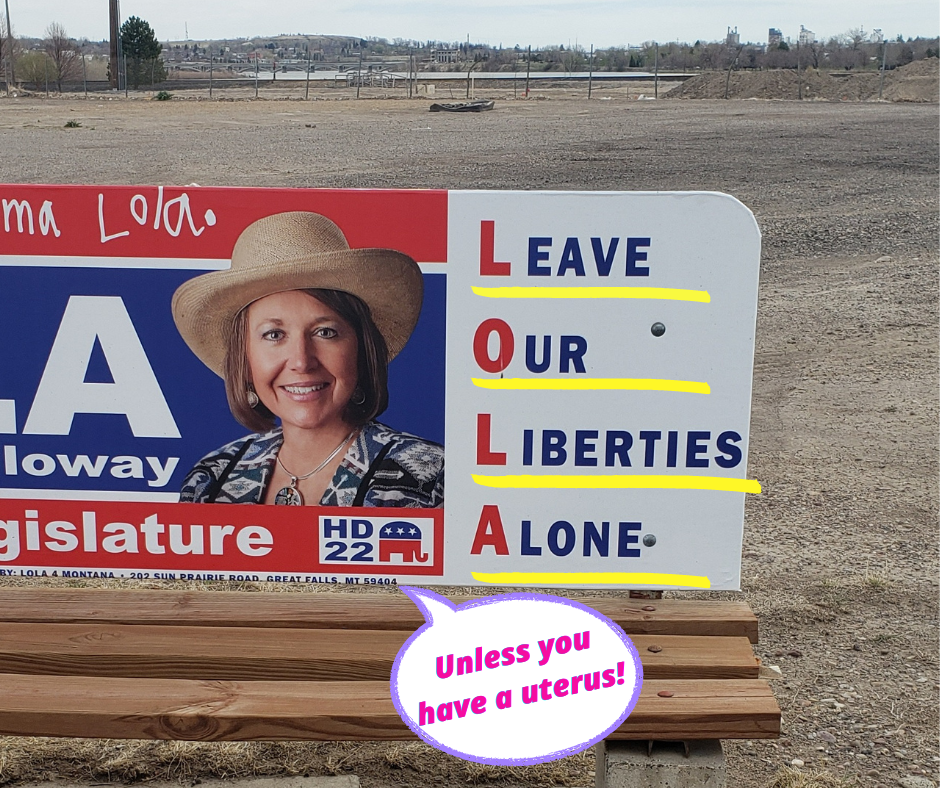 View of Lola Sheldon-Galloway's bench ad with her slogan "Leave our liberties alone" and an added speech bubble with the words "Unless you have a uterus!"